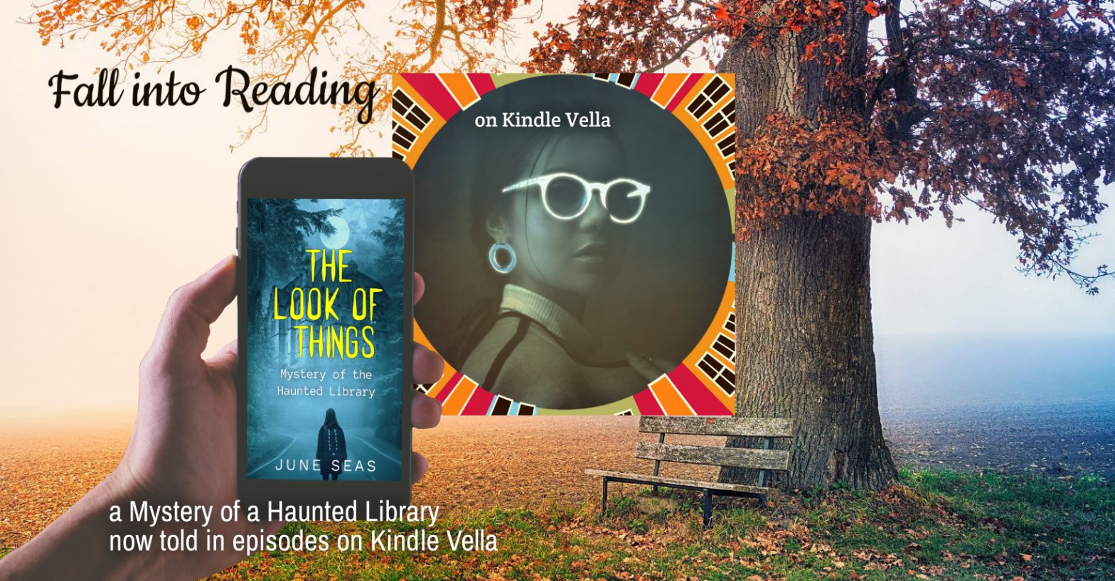 outdoors fall scene with oak tree turning brown, reds and golds, misty afternoon sunlight to left, to right, a blue view of a distant city, a park bench under the tree, "Fall Into Reading, The Look of Things, Mystery of the Haunted Library, now told in episodes on Kindle Vella", Photo of a girl wearing white glasses